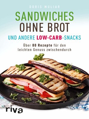 cover image of Sandwiches ohne Brot und andere Low-Carb-Snacks